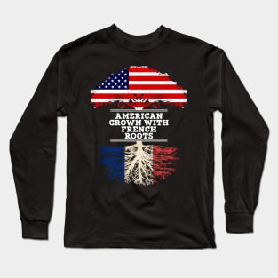 American Grown With French Roots - Gift for French From France Long Sleeve T-Shirt